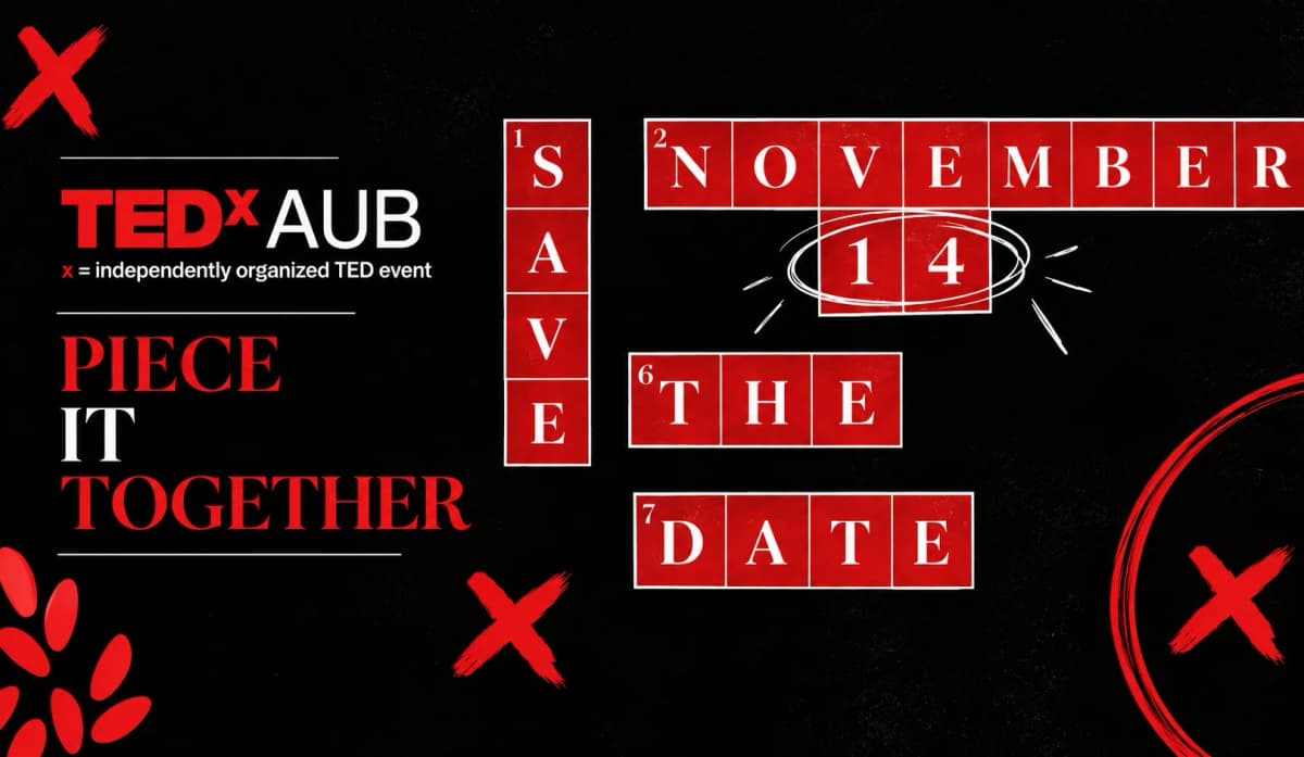 TEDxAUB Main Event 2026: Fragments in Motion, Issam Fares Institute Auditorium, Lebanon